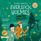 Klasyka dla dzieci. Sherlock Holmes. Tom 23. Samotny cyklista