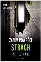 Okładka - ZANIM POWRÓCI STRACH - C.L. Taylor