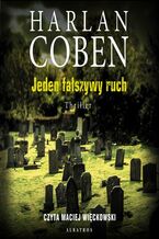 Okładka - Jeden fałszywy ruch. Myron Bolitar. Tom 5 - Harlan Coben