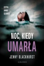 Okładka - Noc, kiedy umarła - Jenny Blackhurst