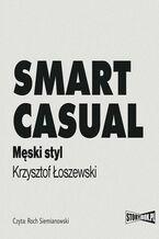 Okładka - Smart casual. Męski styl - Krzysztof Łoszewski