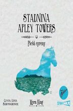 Okładka - Stadnina Apley Towers. Tom 3. Pieśń syreny - Myra King