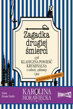 Okładka - Zagadka drugiej śmierci - Karolina Morawiecka