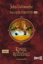 Okładka - Saga rodu Forsyte'ów. Tom 9. Koniec rozdziału. Część 3. Za rzeką - John Galsworthy