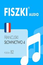 Okładka - FISZKI audio  francuski  Słownictwo 4 - Marta Bielak-Bednar