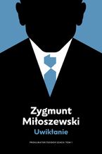 Okładka - Uwikłanie - Zygmunt Miłoszewski