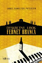 Okładka - Dyskretny urok Fernet Branca - James Hamilton-Paterson