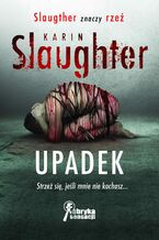 Okładka - Upadek - Karin Slaughter