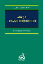 Okładka - Akcja - prawo podmiotowe - Wojciech Popiołek