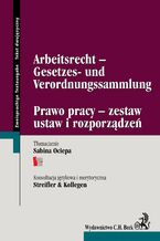 Arbeitsrecht -Gesetzes- und Verordnungssammlung Prawo pracy - zestaw ustaw i rozporzdze