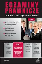 Okładka - Egzaminy Prawnicze Ministerstwa Sprawiedliwości 2016. Tom 2. Akta gospodarcze i administracyjne - Daniel Kupryjańczyk, Michał Rojewski, Ewa Stawicka