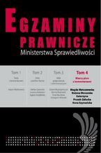 Okładka - Egzaminy prawnicze Ministerstwa Sprawiedliwości Tom 4 Wzory pism z komantarzami - Magda Matuszewska, Bożena Morawska, Katarzyna Prusak