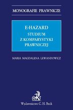 E-hazard. Studium z komparatystyki prawniczej