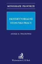 Okładka - Eksterytorialne stosunki pracy - Andrzej Marian Świątkowski