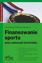 Okładka - Finansowanie sportu przez samorząd terytorialny - Arkadiusz Babczuk