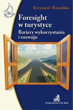 Okładka - Foresight w turystyce Bariery wykorzystania i rozwoju - Krzysztof Borodako