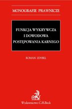 Funkcja wykrywcza i dowodowa postępowania karnego