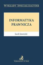 Okładka - Informatyka prawnicza - Jacek Janowski