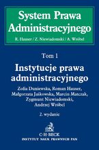 Okładka - Instytucje prawa administracyjnego. Tom 1 - Zofia Duniewska, Roman Hauser, Małgorzata Jaśkowska