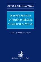 Interes prawny w polskim prawie administracyjnym