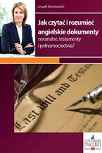 Okładka - Jak czytać i rozumieć angielskie dokumenty notarialne, testamenty i pełnomocnictwa? - Leszek Berezowski