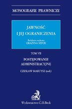 Okładka - Jawność i jej ograniczenia. Postępowanie administracyjne. Tom 7 - Czesław Martysz, Mateusz Błachucki, Tomasz Bąkowski