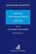 Jawność i jej ograniczenia. Standardy europejskie. Tom 11