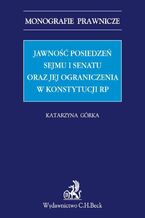 Jawno posiedze Sejmu i Senatu oraz jej ograniczenia w Konstytucji RP