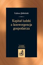 Kapitał ludzki a konwergencja gospodarcza