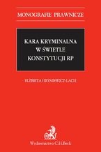 Kara kryminalna w świetle Konstytucji RP