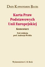 Okładka - Karta Praw Podstawowych Unii Europejskiej. Komentarz - Andrzej Wróbel, Ireneusz C. Kamiński