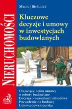 Okładka - Kluczowe decyzje i umowy w inwestycjach budowlanych - Maciej Bielecki