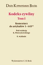 Okładka - Kodeks cywilny. Komentarz do art. 1-44910. Tom I - Krzysztof Pietrzykowski, Jan Mojak, Adam Brzozowski