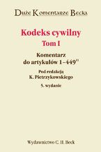 Okładka - Kodeks cywilny. Komentarz do art. 1-44911. Tom I - Krzysztof Pietrzykowski, Zbigniew Banaszczyk