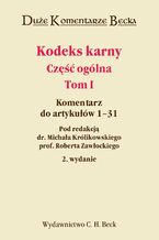 Okładka - Kodeks karny - część ogólna. Tom I - Robert Zawłocki, Jerzy Lachowski, Andrzej Sakowicz