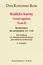 Okładka - Kodeks karny - część ogólna. Tom II - Robert Zawłocki, Jerzy Lachowski, Andrzej Sakowicz