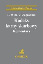 Okładka - Kodeks karny skarbowy. Komentarz - Leszek Wilk, Jarosław Zagrodnik