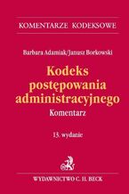 Okładka - Kodeks postępowania administracyjnego. Komentarz - Barbara Adamiak, Janusz Borkowski