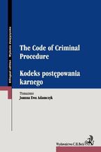 Okładka - Kodeks postępowania karnego. The Code of Criminal Procedure - Joanna Ewa Adamczyk