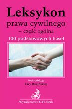 Leksykon prawa cywilnego - część ogólna 100 podstawowych haseł