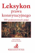 Okładka - Leksykon prawa konstytucyjnego - Jerzy Zajadło, Krzysztof Grajewski, Przemysław Kierończyk