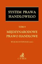 Okładka - Międzynarodowe prawo handlowe. Tom 9 - Stanisław Włodyka, Wojciech Popiołek, Mariusz Fras