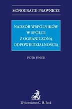 Okładka - Nadzór wspólników w spółce z ograniczoną odpowiedzialnością - Piotr Pinior