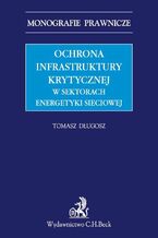 Ochrona infrastruktury krytycznej w sektorach energetyki sieciowej