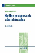 Okładka - Ogólne postępowanie administracyjne. Wydanie 2 - Robert Kędziora