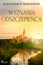 Okładka - Wyznania odszczepieńca - Aleksander Minkowski