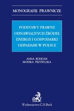 Podstawy prawne OZE (odnawialnych źródeł energii) i gospodarki odpadami w Polsce