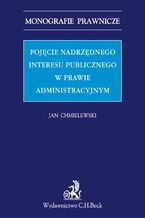 Pojęcie nadrzędnego interesu publicznego w prawie administracyjnym