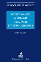 Postępowanie w sprawie o nadanie statusu uchodźcy