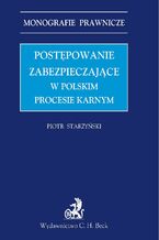 Okładka - Postępowanie zabezpieczające w polskim prawie karnym - Piotr Starzyński